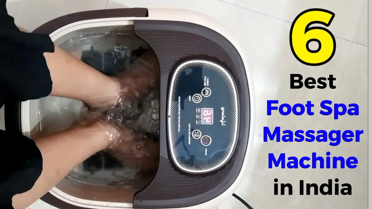 6 Best Foot Spa Massager Machine in India 2024