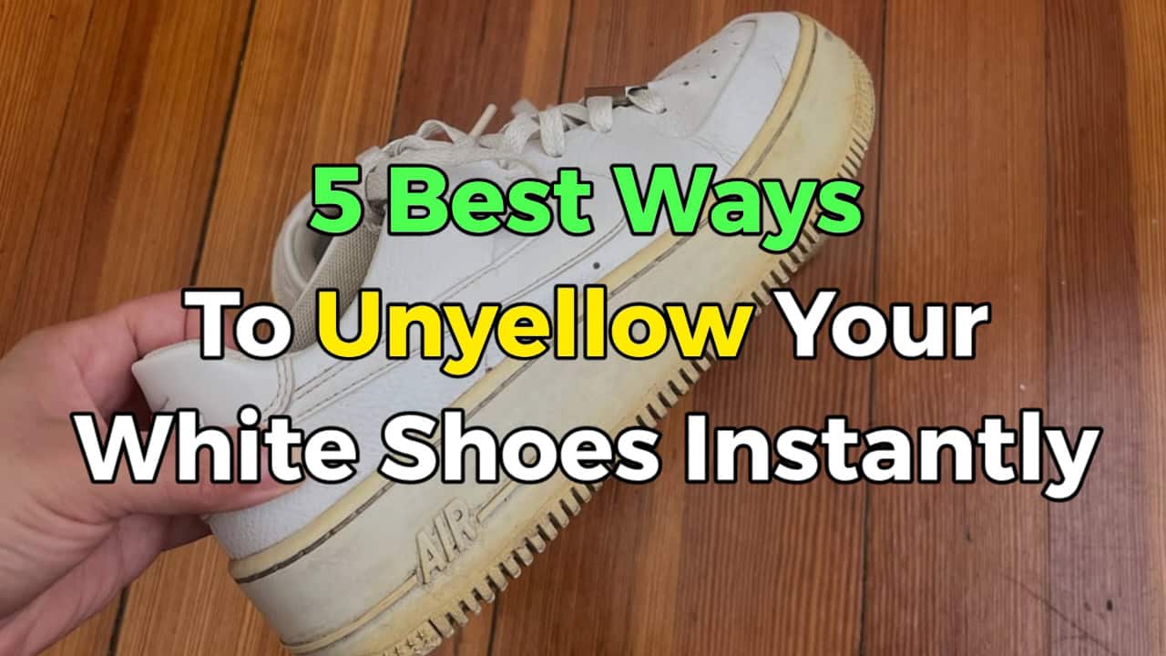 How to Unyellow Your White Shoes Instantly: Tips and Tricks