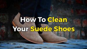 Mastering the Art of Cleaning Suede Shoes: A Comprehensive Guide