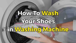 How to Wash Shoes in the Washing Machine: A Comprehensive Guide